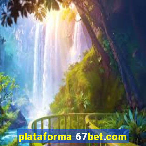 plataforma 67bet.com